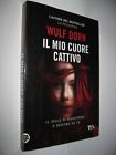 libro  IL MIO CUORE CATTIVO  wulf dorn   romanzo