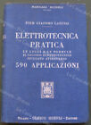 (Manuali Hoepli) LANINO Giacomo. ELETTROTECNICA PRATICA. Anno 1926