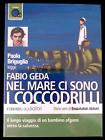 NEL MARE CI SONO I COCCODRILLI_FABIO GEDA_AUDIOLIBRO