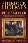 Thomas Gwinner Sherlock Holmes as a Pipe Smoker (Tascabile)