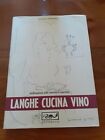 Massimo Martinelli " LANGHE CUCINA VINO " GASTRONOMIA- ENOLOGIA- ALBA- PIEMONTE