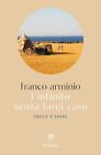 Libri Franco Arminio - L  Infinito Senza Farci Caso