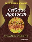 9781883217815 Jazz Guitar Soloing: Cellular Approach (Guitar Solo) - Randy Vince