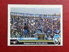 CALCIATORI 2004/2005 05 n.2 ATALANTA SUPPORTERS ULTRAS Figurina Panini (NEW)