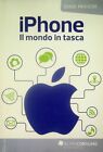 iPhone: il mondo in tasca. Guide pratiche;