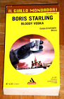 Boris Starling "BLOODY VODKA" Giallo Mondadori 2957