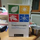 STAGIONETERAPIA SALUTE E BELLEZZA SEGUENDO I RITMI DELLE STAGIONI SILVIA CARRI