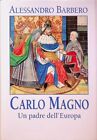 Carlo Magno: un padre dell'Europa.