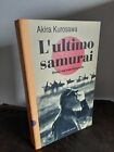 Akira Kurosawa,  L ultimo samurai  (Milano: Baldini&Castoldi, 1995)