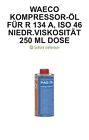 Waeco Kompressor Öl für R134 a ISO 46 Kompressoröl KFZ Klimaanlage 2x 250ml