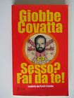 Sesso? Fai da te! - Giobbe Covatta - Zelig, 2004