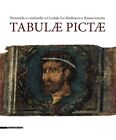 TABULAE PICTAE. Pettenelle e cantinelle a Cividale fra Medioevo e Rinascimento