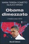 Obama dimezzato. L America verso il 2012 - [Boroli]