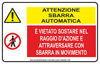 CARTELLO SEGNALETICO - ATTENZIONE SBARRA AUTOMATICA