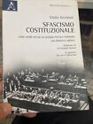 GIULIO ERCOLESSI:SFASCISMO COSTITUZIONALE.BIBLIOTECA POLITICA ARACNE APRILE 2015