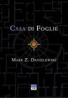 Libri Danielewski Mark Z. - Casa Di Foglie