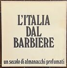 L Italia dal barbiere. Un secolo di almanacchi profumati