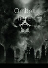 Ombre nere: Black shadows [Italian] by Valentina Tedaldi