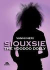 SIOUXSIE. THE VOODOO DOLLY  - NERI VANNI - Arcana