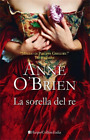 O Brien,Anne. - La sorella del re.