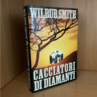 Wilbur Smith Cacciatori di diamanti Cde 150224