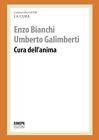 Libri Enzo Bianchi / Umberto Galimberti - Cura Dell anima