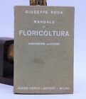 AGRICOLTURA Giardinaggio Manuali HOEPLI Roda MANUALE DI FLORICOLTURA 1938