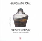 Dialoghi silenziosi. Incontri tra uomo, città e natura