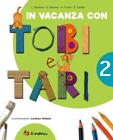 In vacanza con Tobi e Tari. 2 classe elementare - Barazza Barbieri Furlan ...