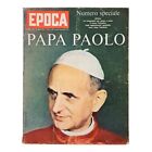 epoca 1963 ● PAPA PAOLO VI