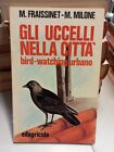 Gli uccelli nella città, Maurizio Fraissinet Mario Milone, Esagricole 1985