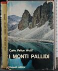 I MONTI PALLIDI. CARLO FELICE WOLFF. CAPPELLI.