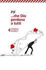 Libri Pif - ... Che Dio Perdona A Tutti