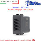 Suoneria 220V 6A Bticino Livinglight Compatibile