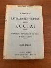 MANUALI HOEPLI-LAVORAZIONE E TEMPERA DEGLI ACCIAI-MASSENZ 1921 QUARTA EDIZIONE