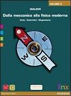 DALLA MECCANICA ALLA FISICA MODERNA 2 - 9788863643794