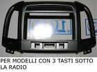 Mascherina autoradio navigatore Doppio 2 Din HYUNDAI Santa Fe dal 2007 3 BOTTONI