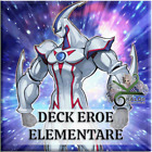 Yugioh! Mazzo Deck EROE ELEMENTALE da Torneo