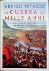 La guerra dei mille anni: dieci secoli di conflitto fra Oriente e Occidente. 2.