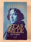 Oscar Wilde / Richard Ellmann una biografia