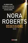 Ossessione - Nora Roberts autrice best seller n1 new york times Thriller