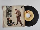 VINILE 45 GIRI ADRIANO CELENTANO CIAO AMORE/VELENO