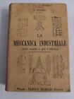 Manuali HOEPLI - LA MECCANICA INDUSTRIALE 1909 - Prima Edizione -