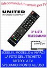 TELECOMANDO UNIVERSALE per TV DVD SAT BD UNITED - SCEGLI MODELLO LISTA N° 3