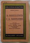 LA RADIOTELEGRAFIA E LA RADIOTELEFONIA - ANNO 1937 - Vallardi