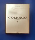 Colnago. La bicicletta. Storia di Ernesto Colnago - Autografato