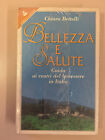 Bellezza e Salute di Chiara Bettelli Ed. Sperling & Kupfer BLISTERATO