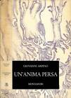 Un anima persa. . Giovanni Arpino. 1966. IIED.