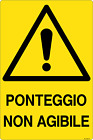 M-ITALY CARTELLO SEGNALETICO - PONTEGGIO NON AGIBILE - Segnale