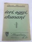 BENITO MUSSOLINI - IERI, OGGI, DOMANI - "MUSSOLINIA" ED. PALADINO